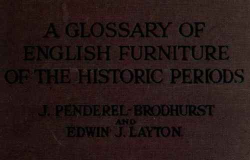 A Glossary Of English Furniture Of The Historic Periods